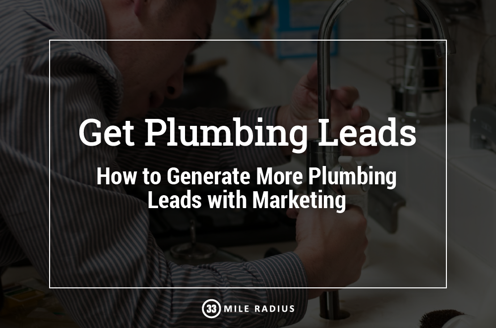 How to Generate More Plumbing Leads with Marketing