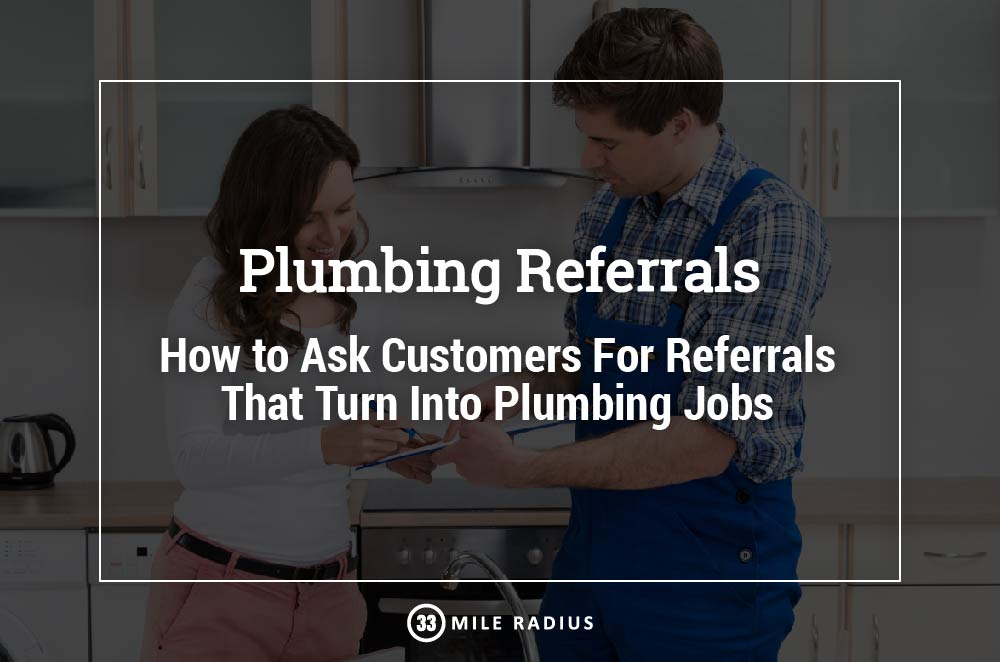 How to Ask For Referrals That Turn Into Plumbing Jobs