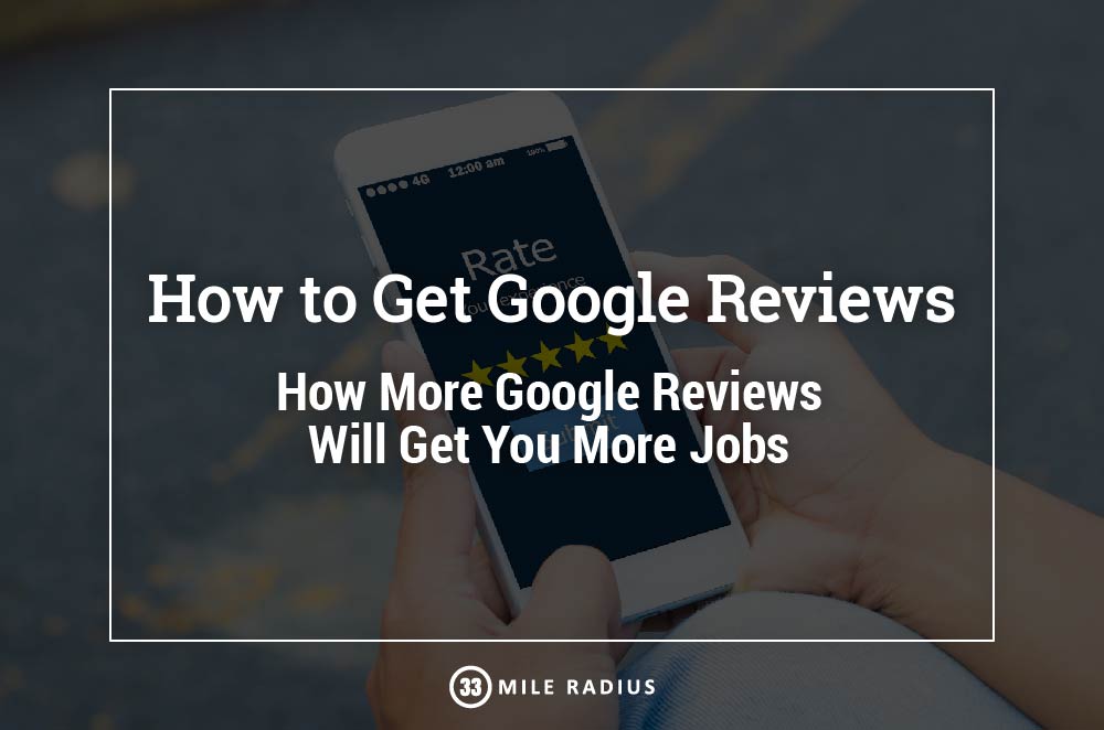 How More Google Reviews Will Get You More Jobs